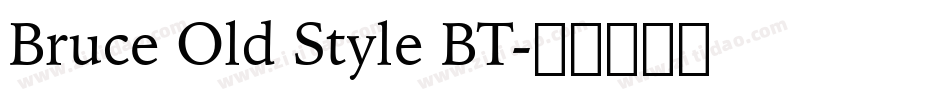 Bruce Old Style BT字体转换
